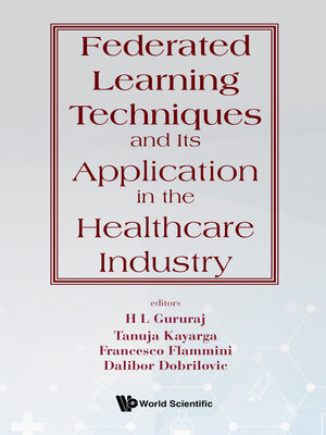 cover image of Federated Learning Techniques and Its Application In the Healthcare Industry